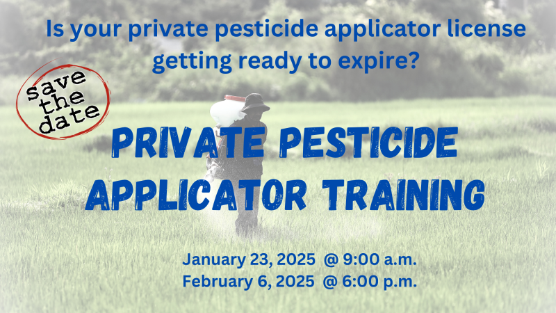 Private Pesticide Applicator Training dates set for January 23, 2025 @ 9:00 a.m. and February 6, 2025 @ 6:00 p.m.